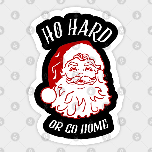 Ho Hard Or Go Home Sticker by Junalben Mamaril